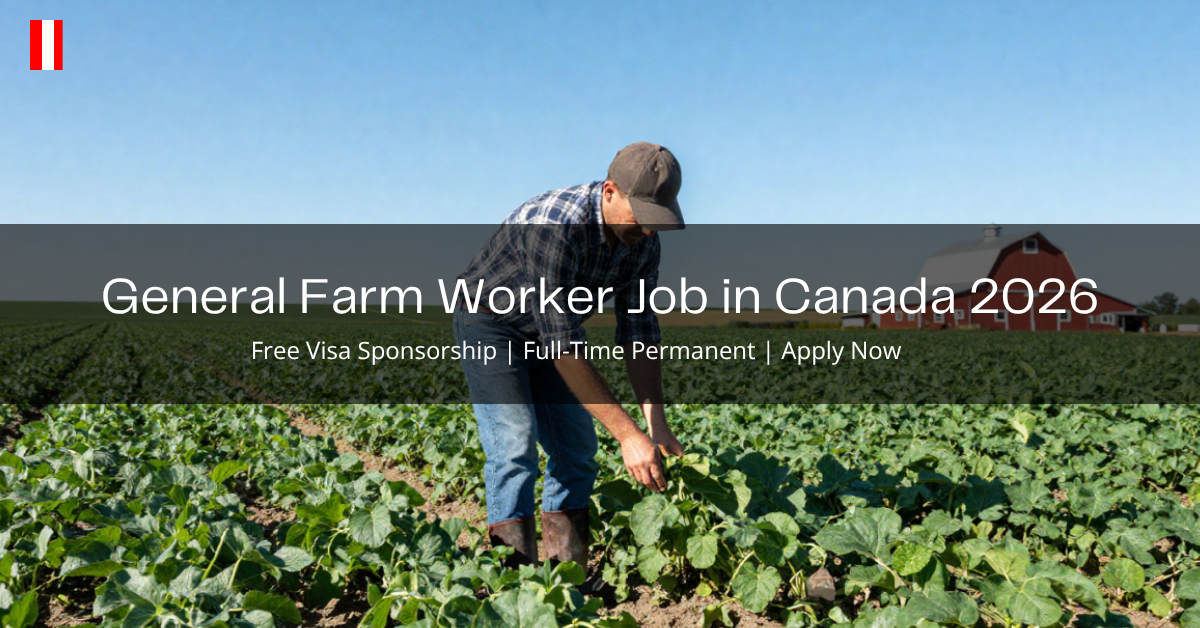 General Farm Worker Job in Canada