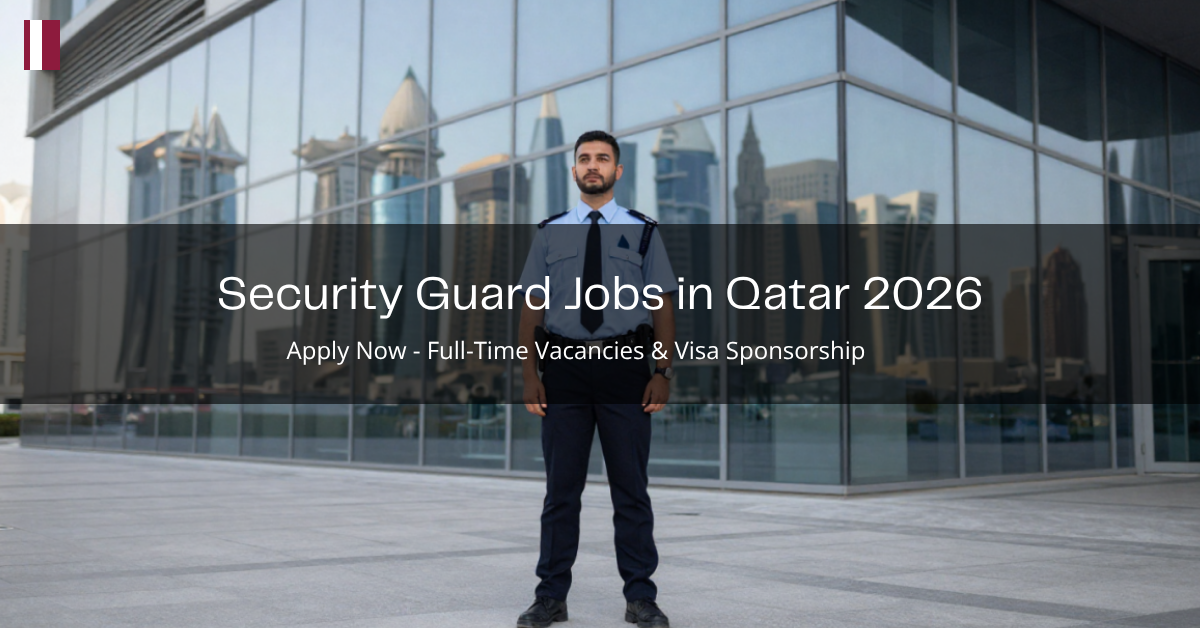 Security Guard Jobs in Qatar 2026
