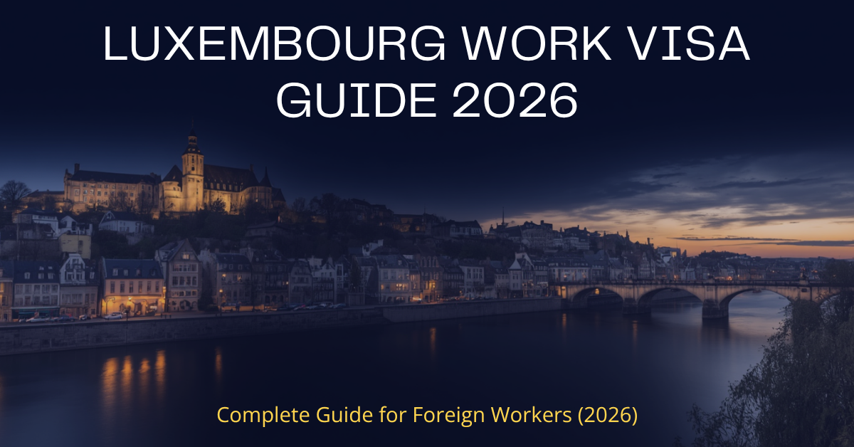 Luxembourg Work Visa Guide 2026GUIDE